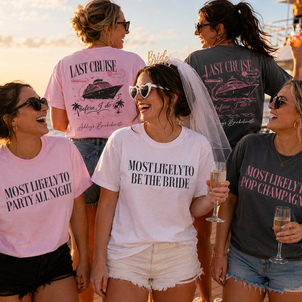 Last Cruise Before I Do's -- Custom Bachelorette Tee