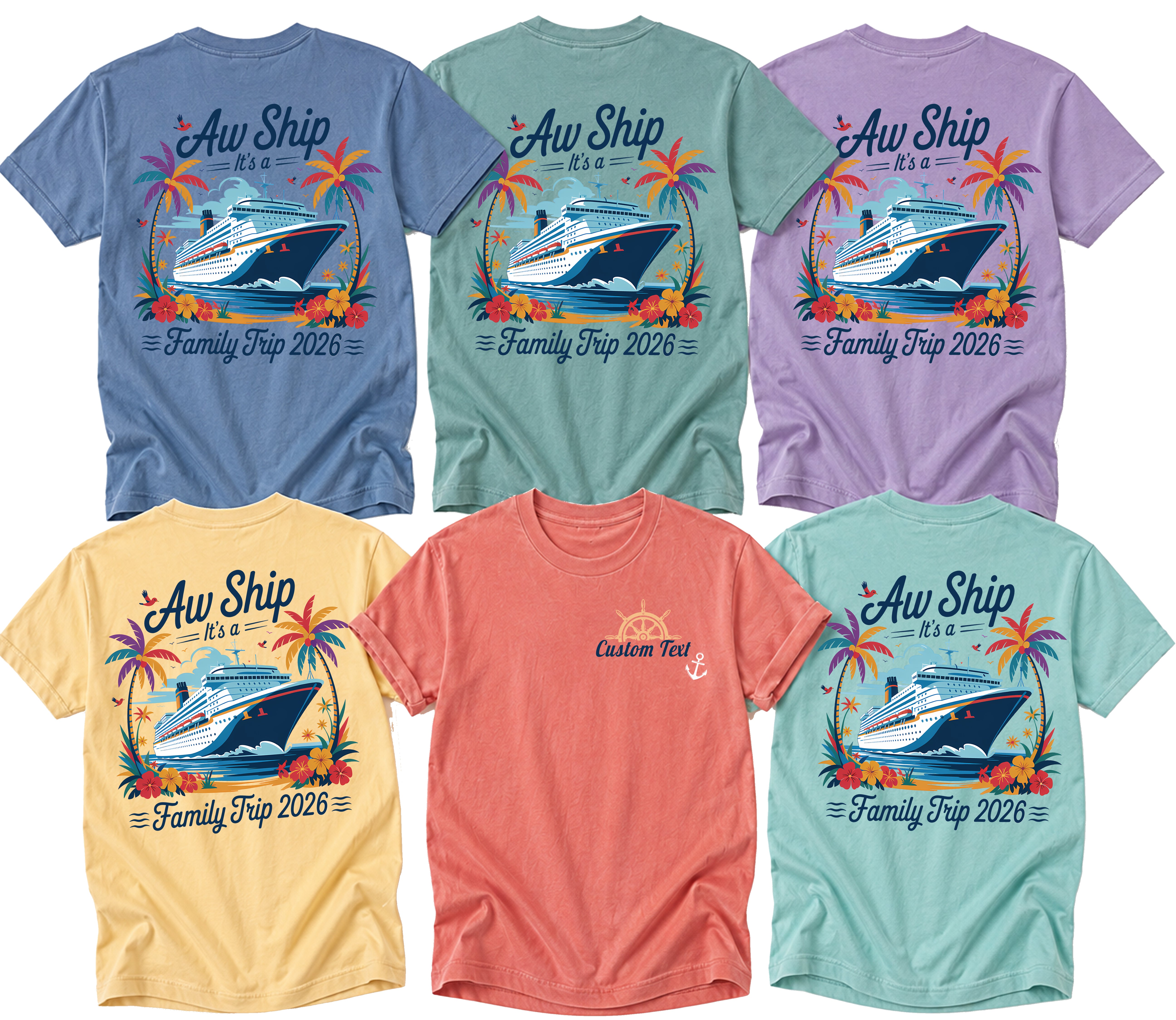 Aw Ship It is a Family Trip 2026 custom cruise tee flat lay shown in multiple colors with personalized front name
