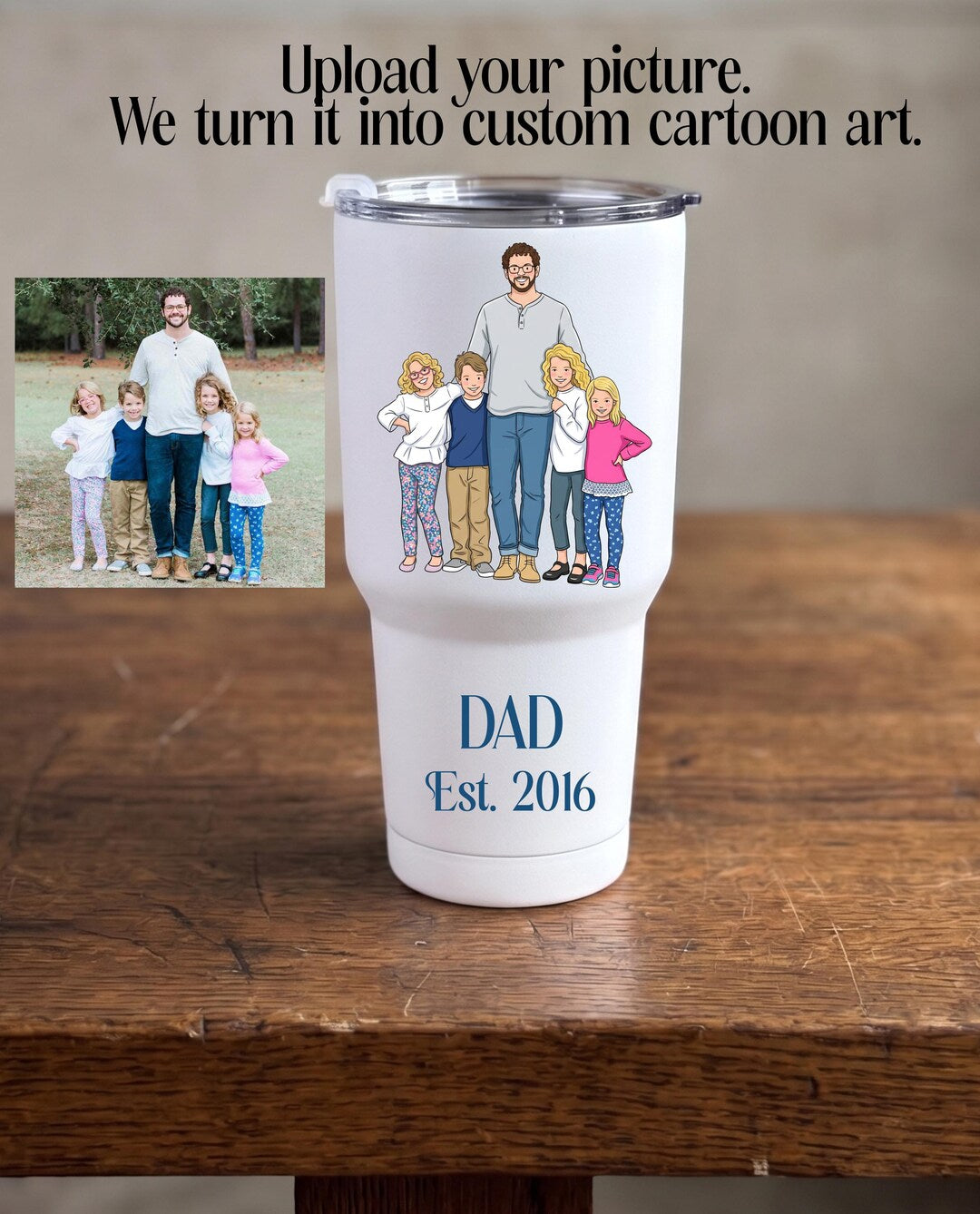 Custom 30oz cartoon tumbler -- family photo turned into illustration with DAD Est. 2016