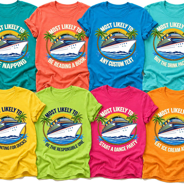 Custom Most Likely To... Family Cruise T-Shirt | Matching Family Vacation Shirt